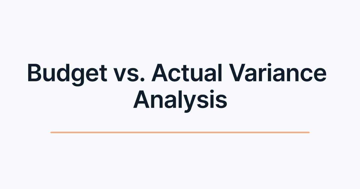 Budget vs. Actual Variance Analysis